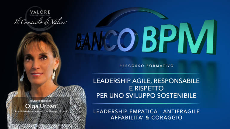 Il Cenacolo di Valore con Banco BPM sulla Leadership empatica – antifragile