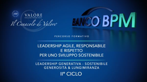 Il Cenacolo di Valore con Banco BPM Spa sulla Leadership generativa – sostenibile