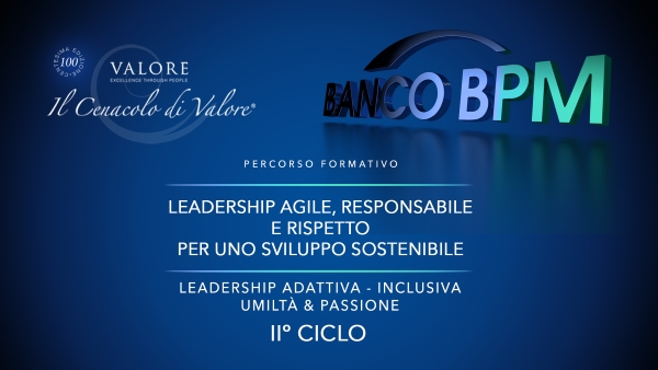 Il Cenacolo di Valore con Banco BPM Spa sulla Leadership adattiva – inclusiva